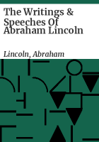The_writings___speeches_of_Abraham_Lincoln